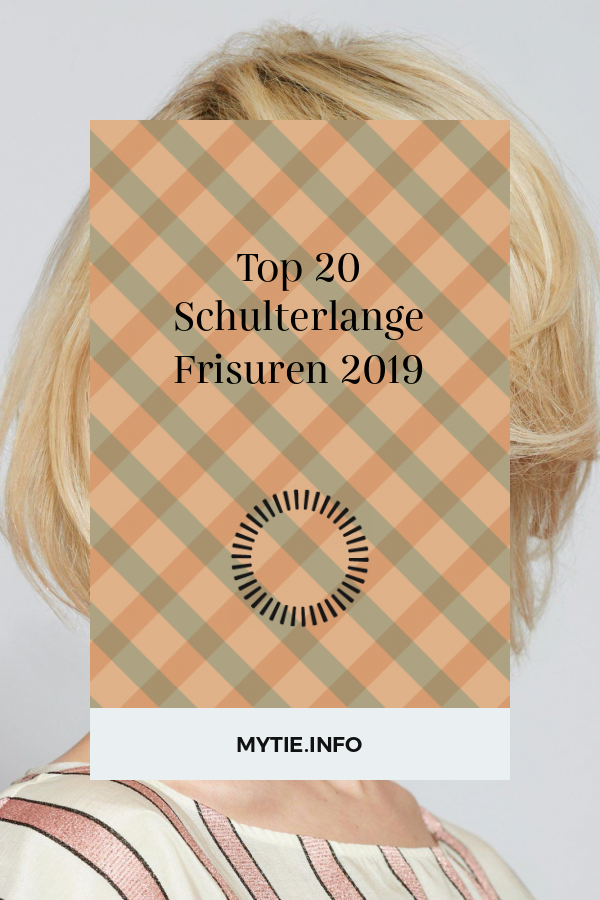 Top 20 Schulterlange Frisuren 2019